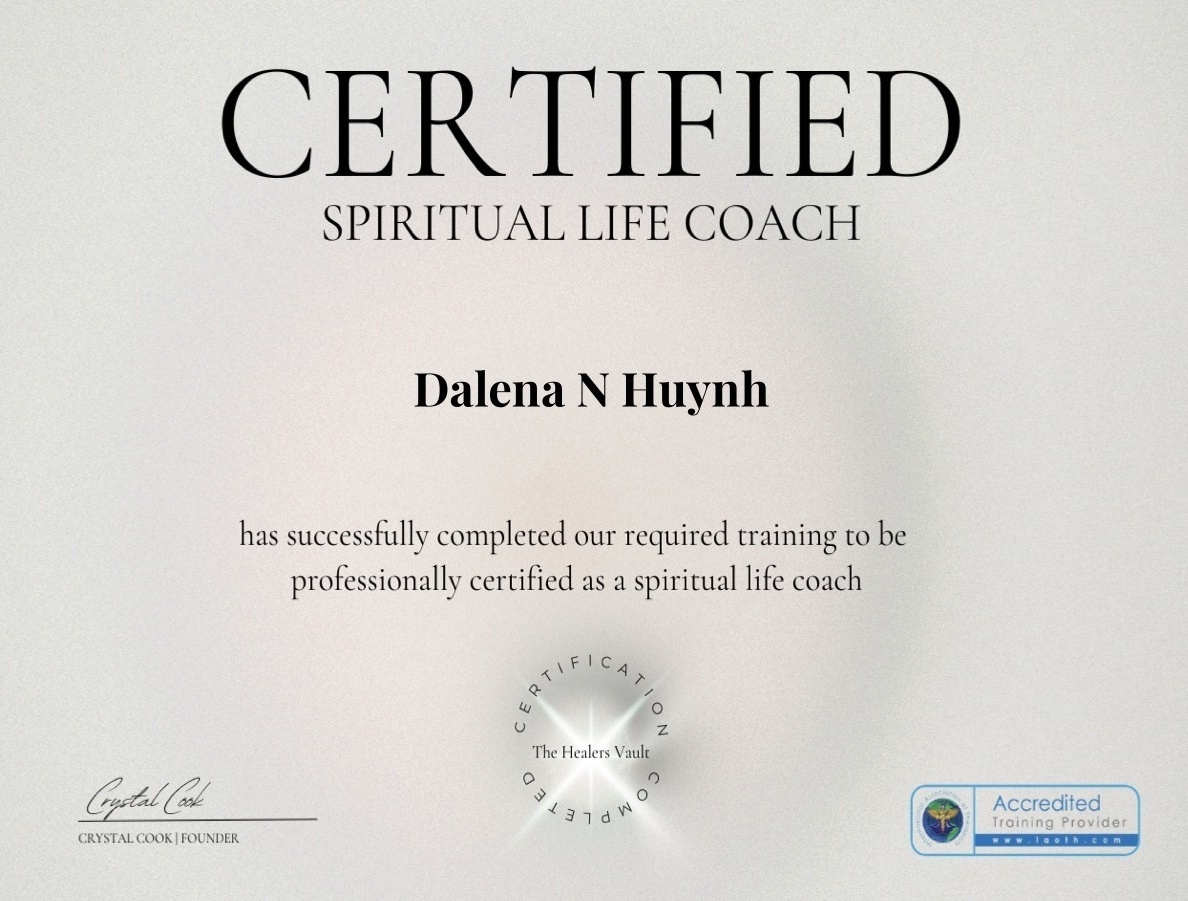 Certified Spiritual Life Coach — Dalena N Huynh